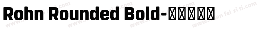 Rohn Rounded Bold字体转换